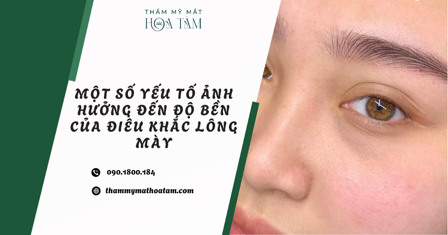 Một số yếu tố ảnh hưởng đến độ bền của điêu khắc lông mày