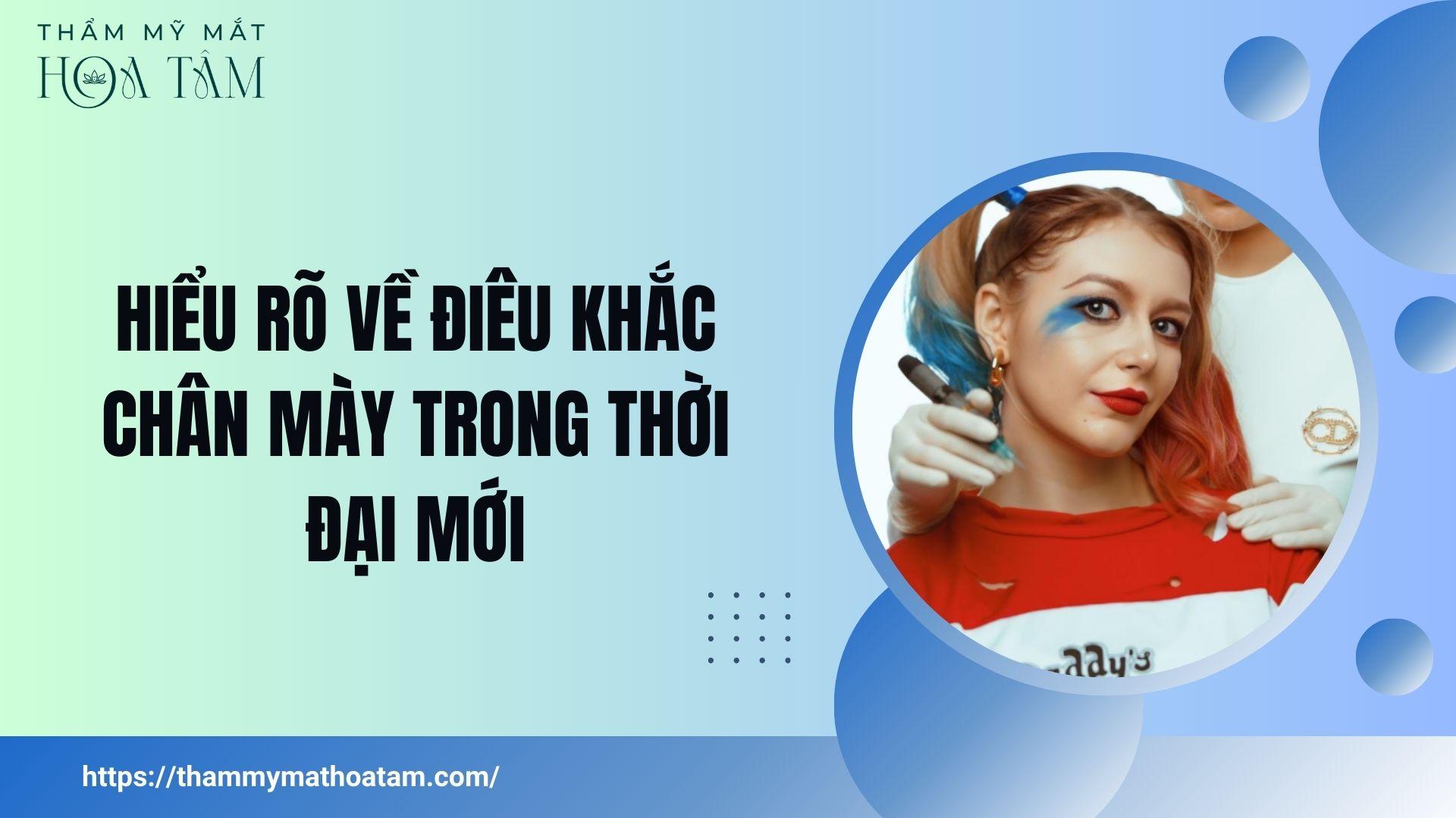 Hiểu rõ về điêu khắc chân mày trong thời đại mới