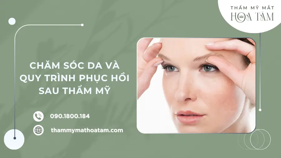 Hướng dẫn chăm sóc da và quy trình phục hồi sau khi làm thủ thuật