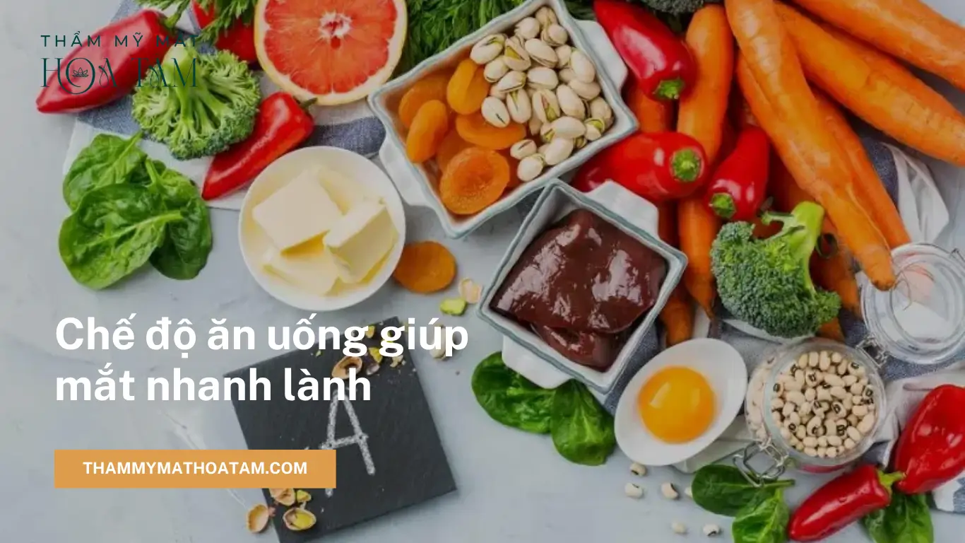 Chế độ ăn uống giúp mắt nhanh lành