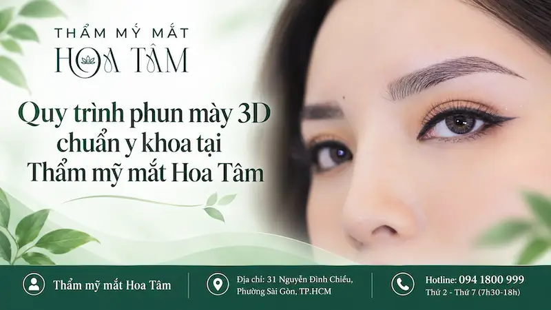 Quy trình phun mày 3D chuẩn y khoa tại Thẩm mỹ mắt Hoa Tâm