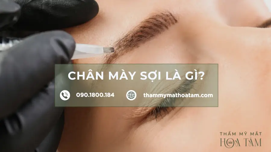 Chân mày phẩy sợi là gì, ưu điểm, chi phí và độ bền
