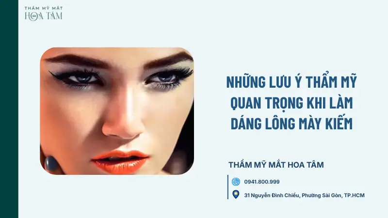 Những lưu ý thẩm mỹ quan trọng khi làm dáng lông mày kiếm