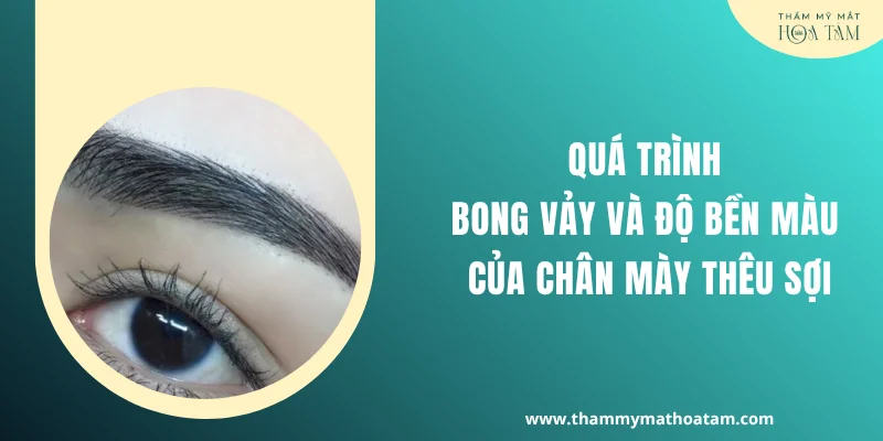 Quá trình bong vảy và độ bền màu của chân mày thêu sợi Quá trình bong vảy và độ bền màu của chân mày thêu sợi